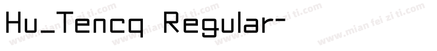 Hu_Tencq Regular字体转换